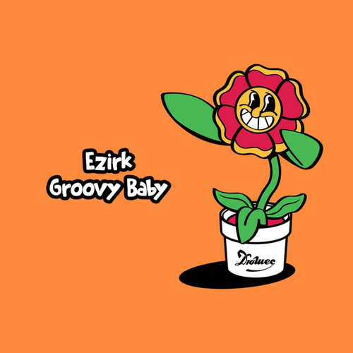 Ezirk - Groovy Baby [DIGDIG009]